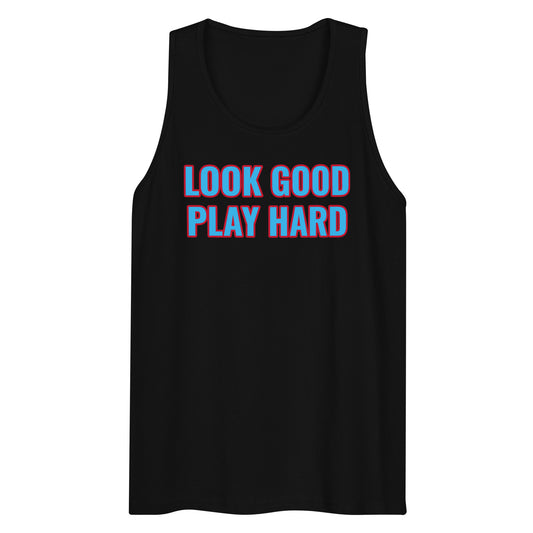 Look Good, Play Hard